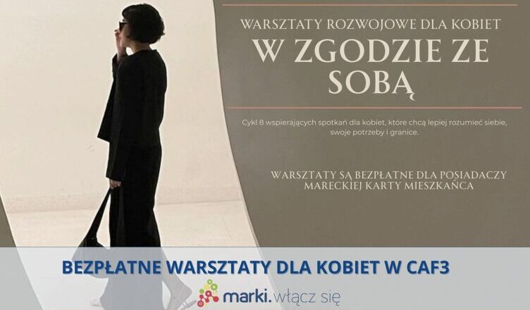 Marki - Bezpłatne warsztaty dla kobiet w CAF3