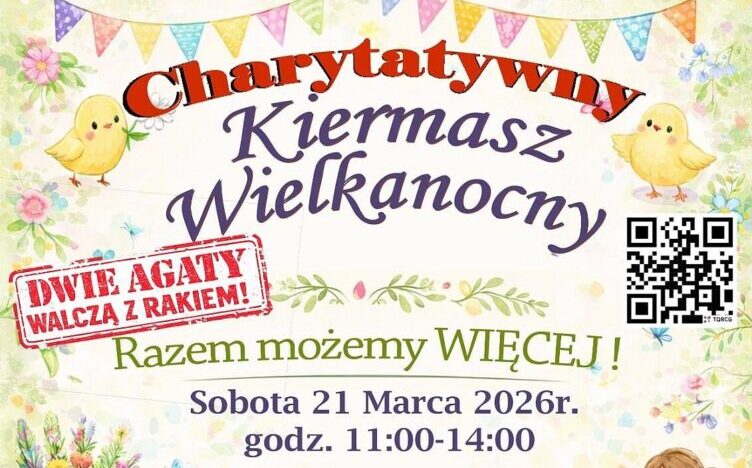 Marki - Charytatywny Kiermasz Wielkanocny - wesprzyjmy dwie Agaty w walce z rakiem