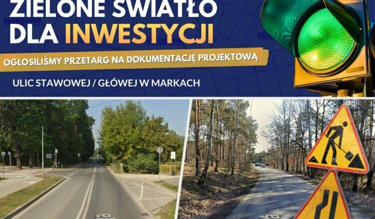 Powiat rozpoczyna przygotowania do przebudowy ul. Stawowej i Głównej w Markach