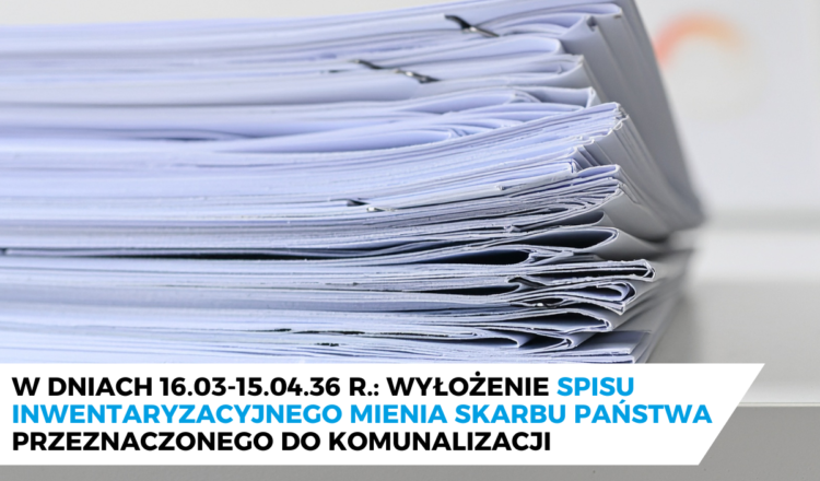 Wołomin - wyłożenie spisu inwentaryzacyjnego mienia Skarbu Państwa przeznaczonego do komunalizacji