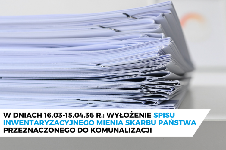 Wołomin - wyłożenie spisu inwentaryzacyjnego mienia Skarbu Państwa przeznaczonego do komunalizacji