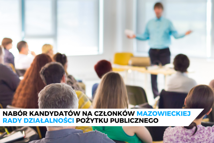 Nabór kandydatów na członków Mazowieckiej Rady Działalności Pożytku Publicznego