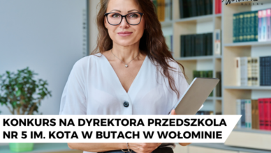 Wołomin - Konkurs na dyrektora Przedszkola nr 5 im. Kota w butach