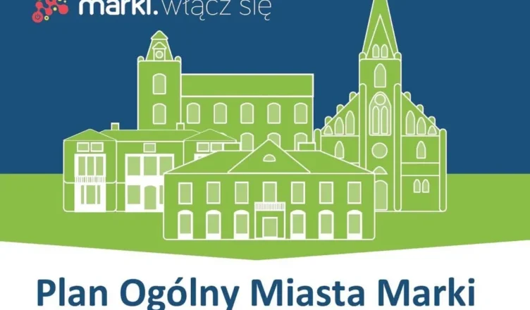 Marki - Konsultacje społeczne projektu Planu Ogólnego