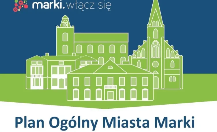 Marki - Konsultacje społeczne projektu Planu Ogólnego