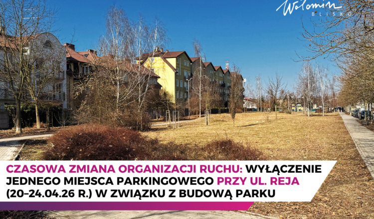 Wołomin - Czasowe wyłączenie jednego miejsca parkingowego na ul. Reja