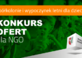 Zielonka - Konkursy ofert dla NGO na letni wypoczynek dzieci i młodzieży