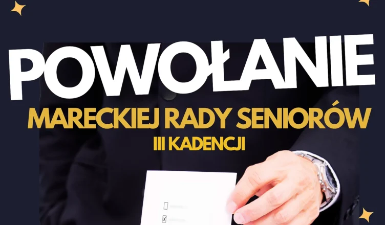 Powołanie Mareckiej Rady Seniorów III kadencji