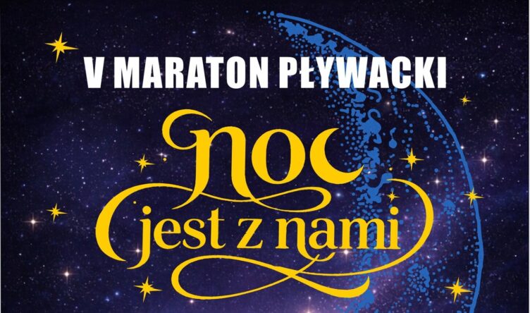 Ząbki - V Nocny Maraton Pływacki „Noc jest z nami” nadchodzi!