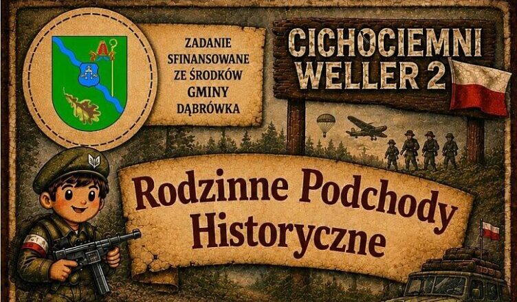 Dąbrówka - Rodzinne Podchody Historyczne „Cichociemni - Weller 2”