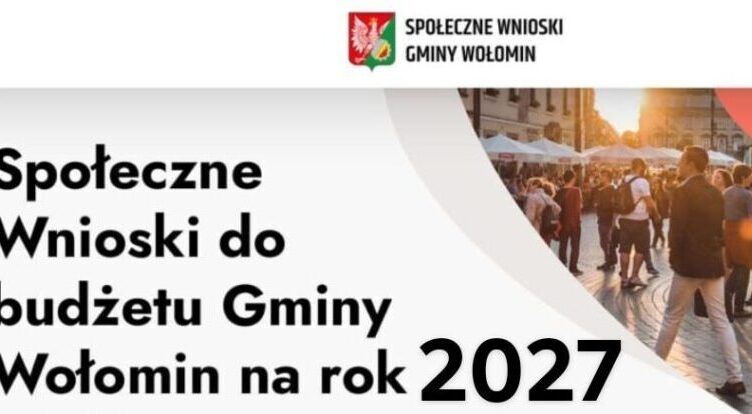 Wołomin - Wyniki oceny merytorycznej Społecznych Wniosków 2027