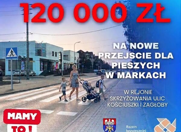 Powiat Wołomiński z dofinansowaniem na poprawę bezpieczeństwa w Markach. Powstanie nowe przejście i program edukacyjny