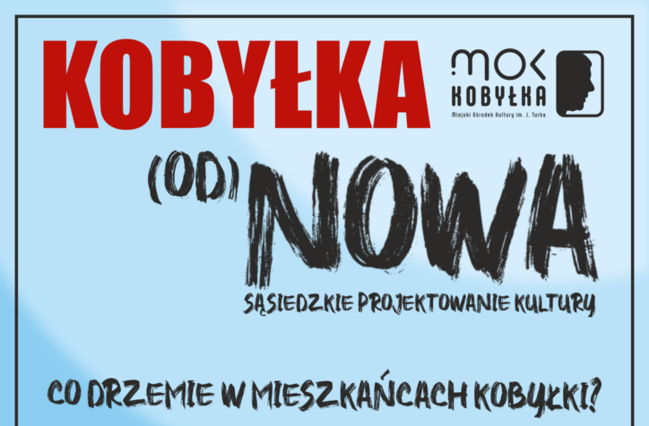 Kobyłka - Kultura (od) nowa