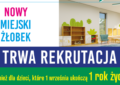 Zielonka - Trwa rekrutacja do nowego Żłobka Miejskiego. Obniżono wiek dziecka