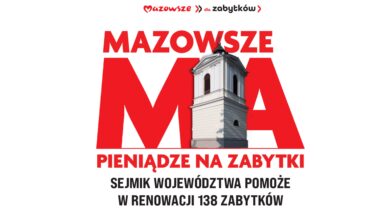Sejmik Mazowsza pomoże odnowić 16 zabytków w regionie warszawskim wschodnim