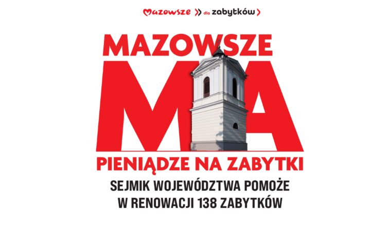 Sejmik Mazowsza pomoże odnowić 16 zabytków w regionie warszawskim wschodnim
