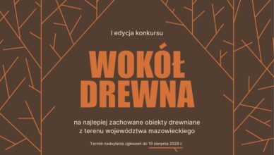 „Wokół drewna” – nowy konkurs samorządu Mazowsza