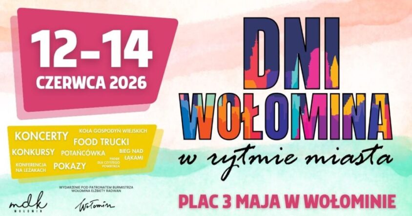 Wołomin - Dni Wołomina 2026 – w rytmie miasta!