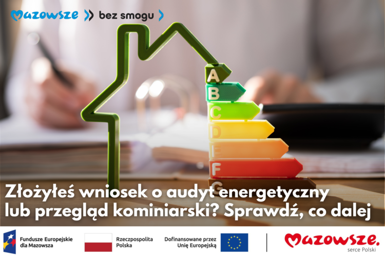 Wołomin - Audyty energetyczne i przeglądy kominiarskie: ważne informacje dla wnioskodawców