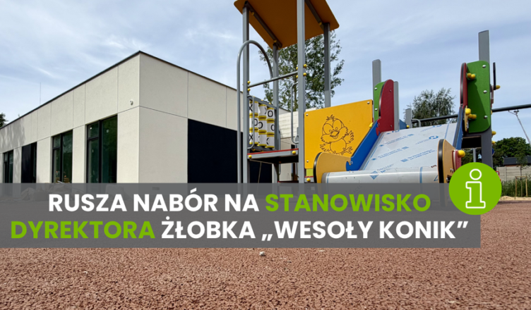 Kobyłka - Rusza nabór na stanowisko dyrektora żłobka „Wesoły Konik”