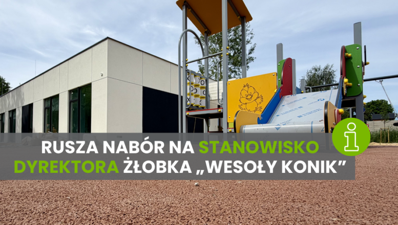 Kobyłka - Rusza nabór na stanowisko dyrektora żłobka „Wesoły Konik”