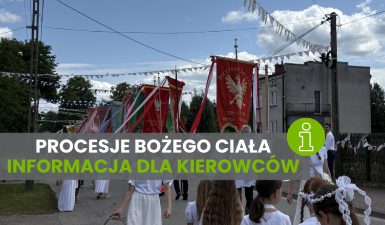 Kobyłka - Procesje Bożego Ciała - Informacja dla kierowców