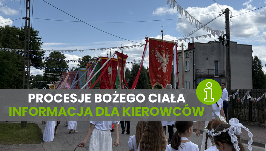 Kobyłka - Procesje Bożego Ciała - Informacja dla kierowców