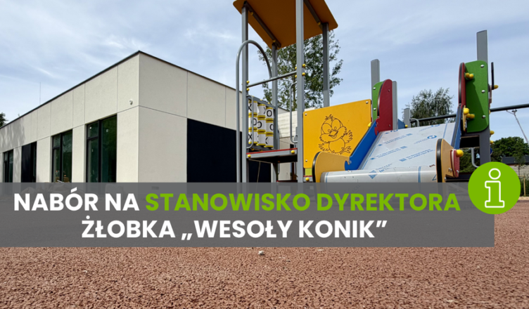 Kobyłka - Nabór na stanowisko dyrektora żłobka „Wesoły Konik”