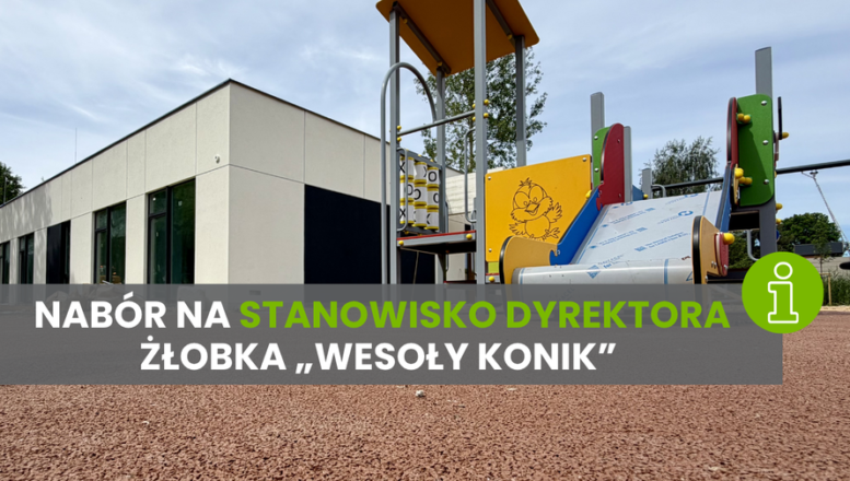Kobyłka - Nabór na stanowisko dyrektora żłobka „Wesoły Konik”