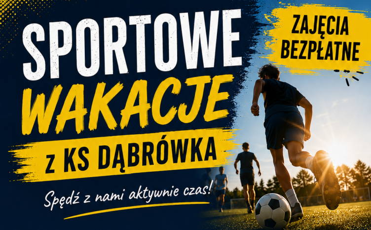 Dąbrówka - Sportowe wakacje z KS Dąbrówka
