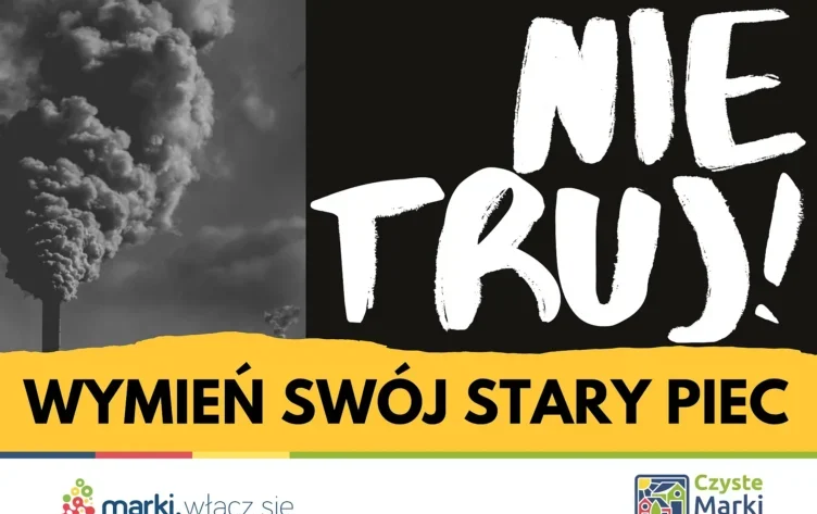 Marki - Wymień swój stary piec! Weź nawet 25000 zł dotacji