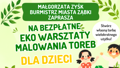 Burmistrz Miasta Ząbki Małgorzata Zyśk zaprasza na ekowarsztaty