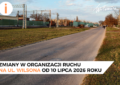 Wołomin - Czasowa organizacja ruchu na ul. Wilsona