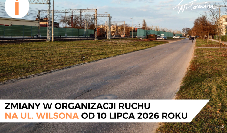 Wołomin - Czasowa organizacja ruchu na ul. Wilsona