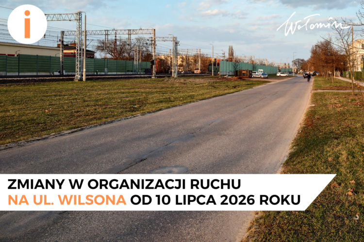 Wołomin - Czasowa organizacja ruchu na ul. Wilsona