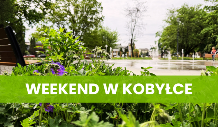 Kobyłka - Weekend w Kobyłce