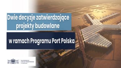Kolejne decyzje w ramach budowy Portu Polska