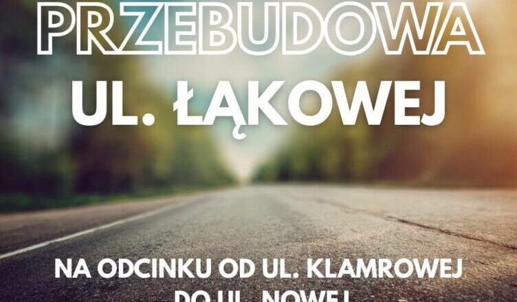 Przebudowa ul. Łąkowej ruszy 7 sierpnia. Prace potrwają do końca roku