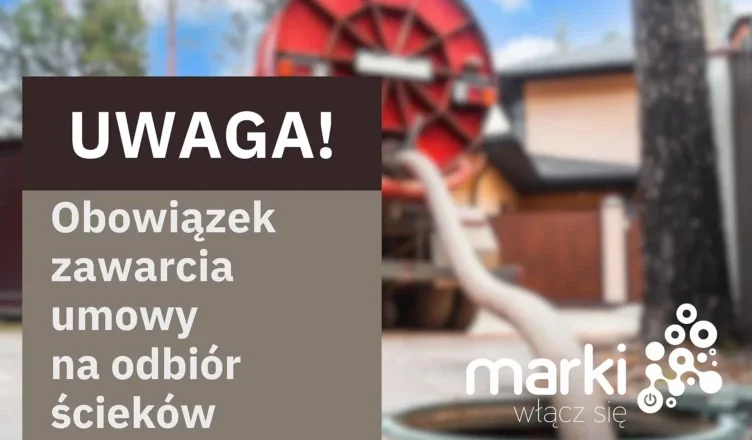 Marki - Obowiązek zawarcia umowy na odbiór ścieków