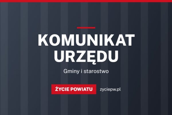 Komunikat urzędu – Życie Powiatu
